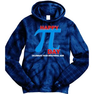 Happy Pi Day Celebrate Your Irrational Side Tie Dye Hoodie