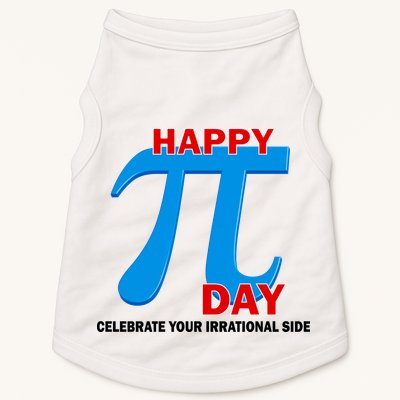 Happy Pi Day Celebrate Your Irrational Side Doggie Tank