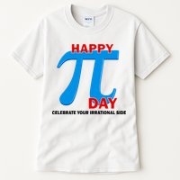 Happy Pi Day Celebrate Your Irrational Side Tall T-Shirt