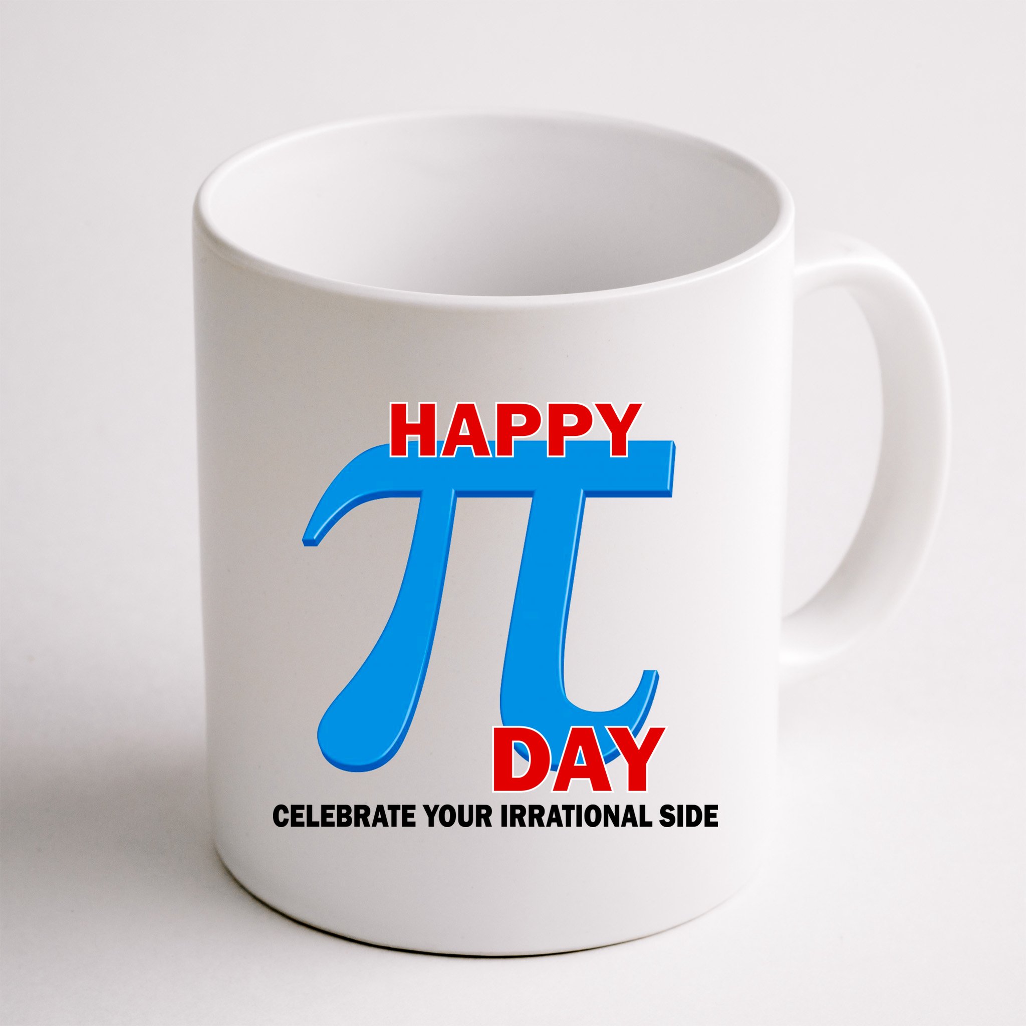 Happy Pi Day Celebrate Your Irrational Side Mug