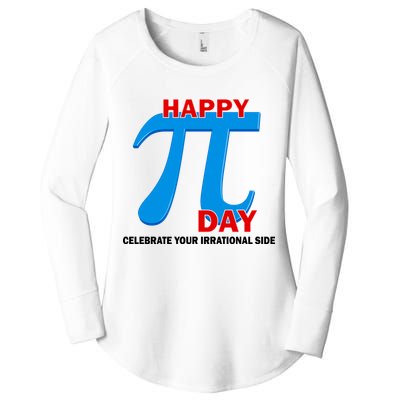 Happy Pi Day Celebrate Your Irrational Side Women's Perfect Tri Tunic Long Sleeve Shirt