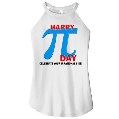 Happy Pi Day Celebrate Your Irrational Side Women's Perfect Tri Rocker Tank