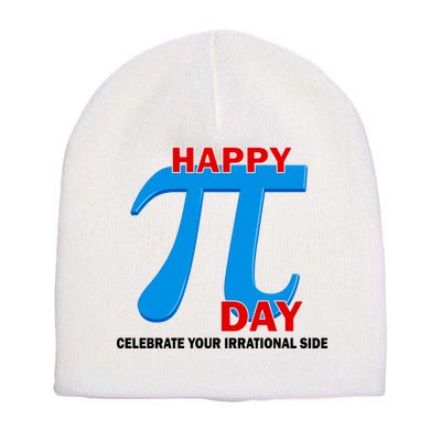Happy Pi Day Celebrate Your Irrational Side Short Acrylic Beanie