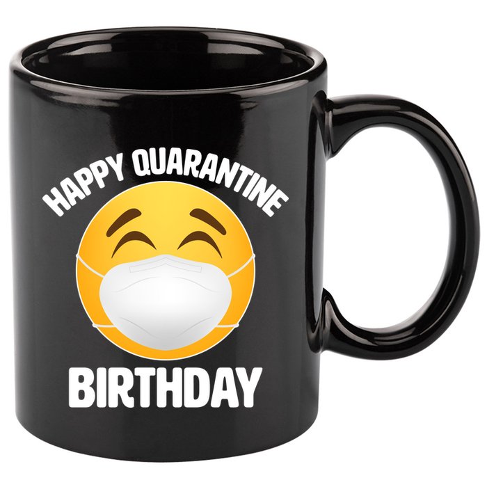 Happy Quarantine Birthday Smiley Emoji 11oz C Handle Ceramic Mug