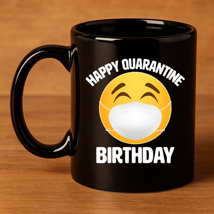 Happy Quarantine Birthday Smiley Emoji 11oz C Handle Ceramic Mug