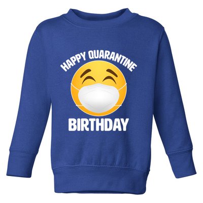 Happy Quarantine Birthday Smiley Emoji Toddler Sweatshirt