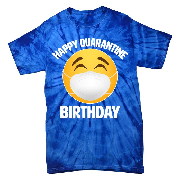 Happy Quarantine Birthday Smiley Emoji Tie-Dye T-Shirt