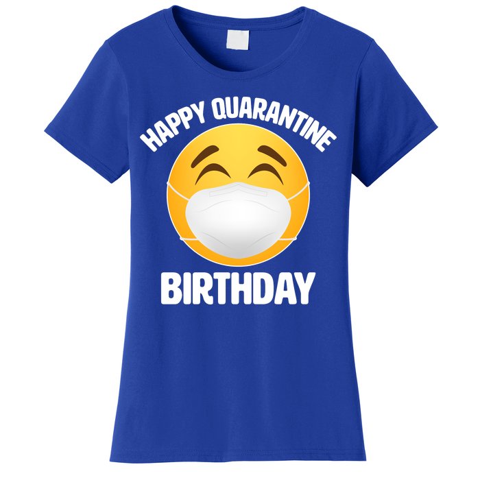 Happy Quarantine Birthday Smiley Emoji Women's T-Shirt