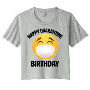 Happy Quarantine Birthday Smiley Emoji Women's Crop Top Tee