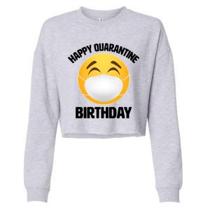 Happy Quarantine Birthday Smiley Emoji Cropped Pullover Crew