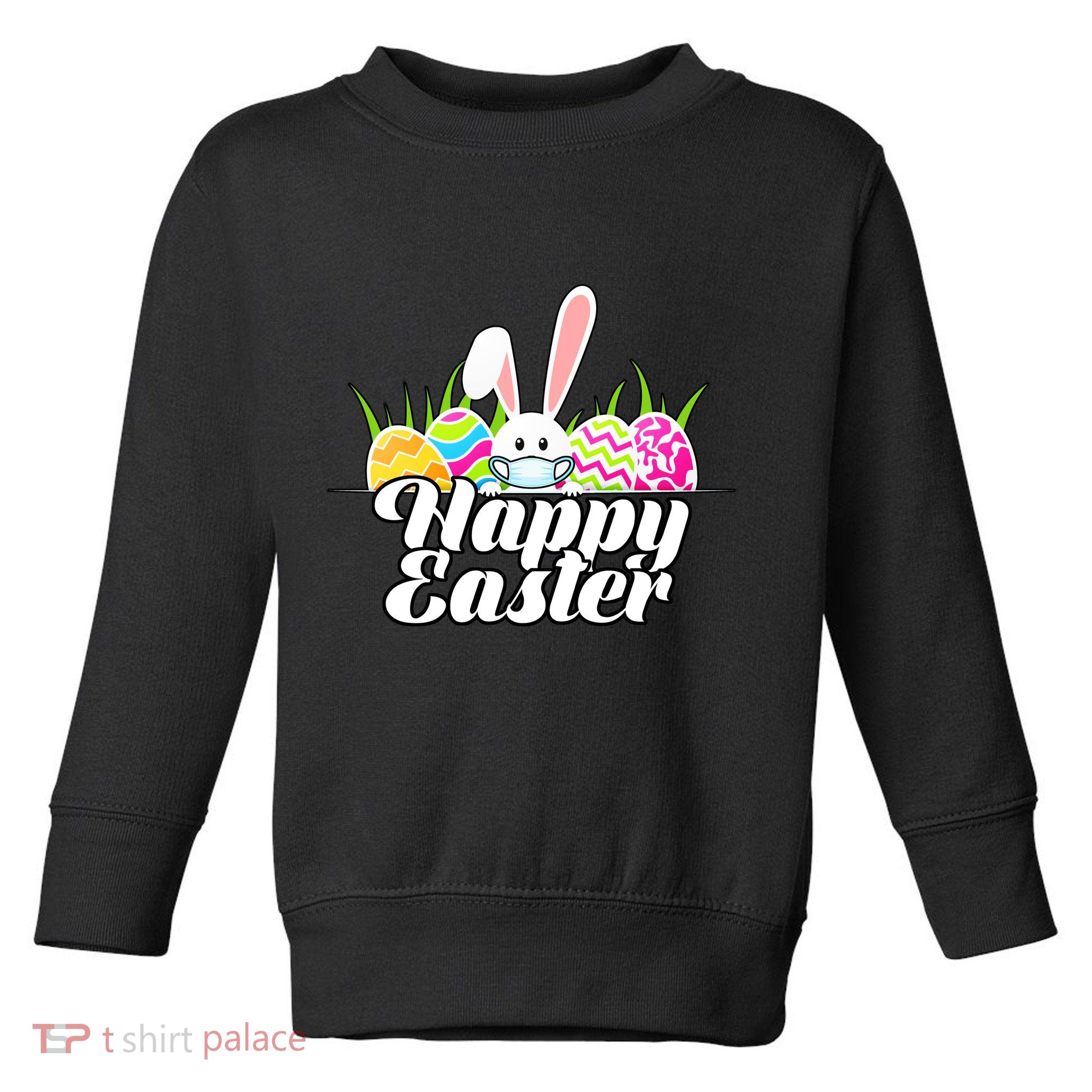 Happy Quarantine Easter  Toddler Sweatshirt