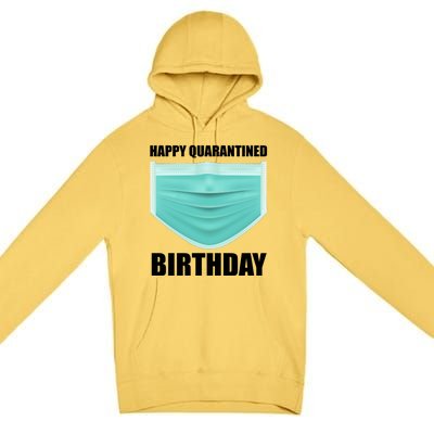 Happy Quarantined Birthday Premium Pullover Hoodie