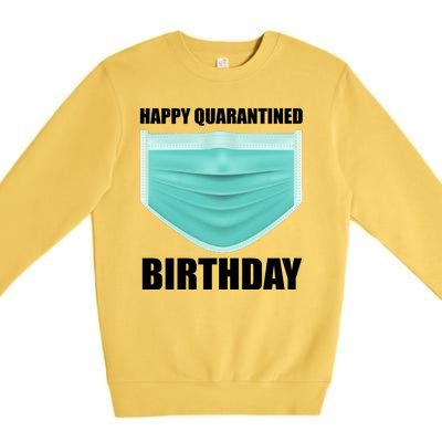 Happy Quarantined Birthday Premium Crewneck Sweatshirt