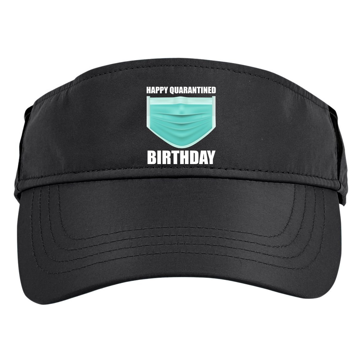 Happy Quarantined Birthday Adult Drive Performance Visor