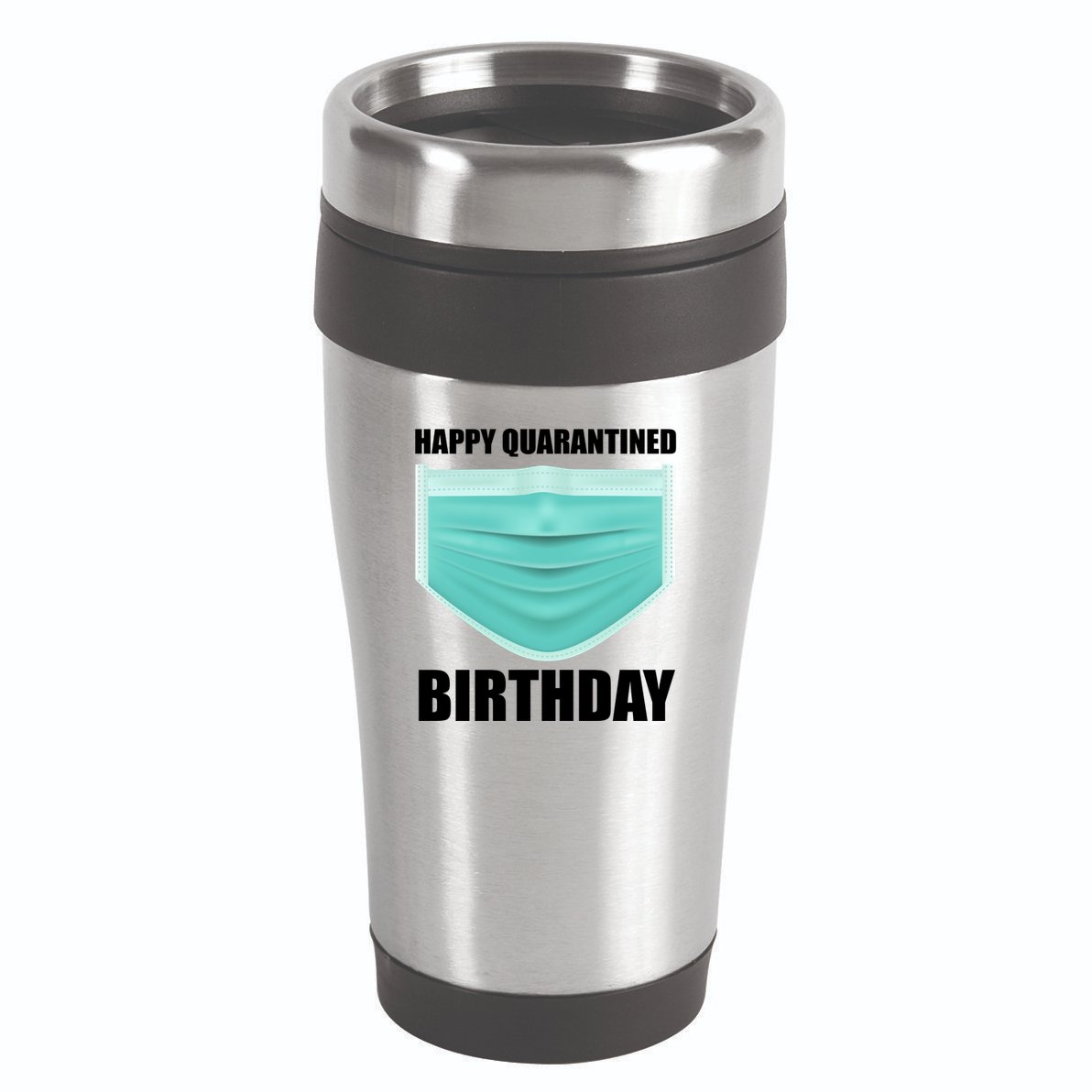 Happy Quarantined Birthday 16oz Travel Tumbler