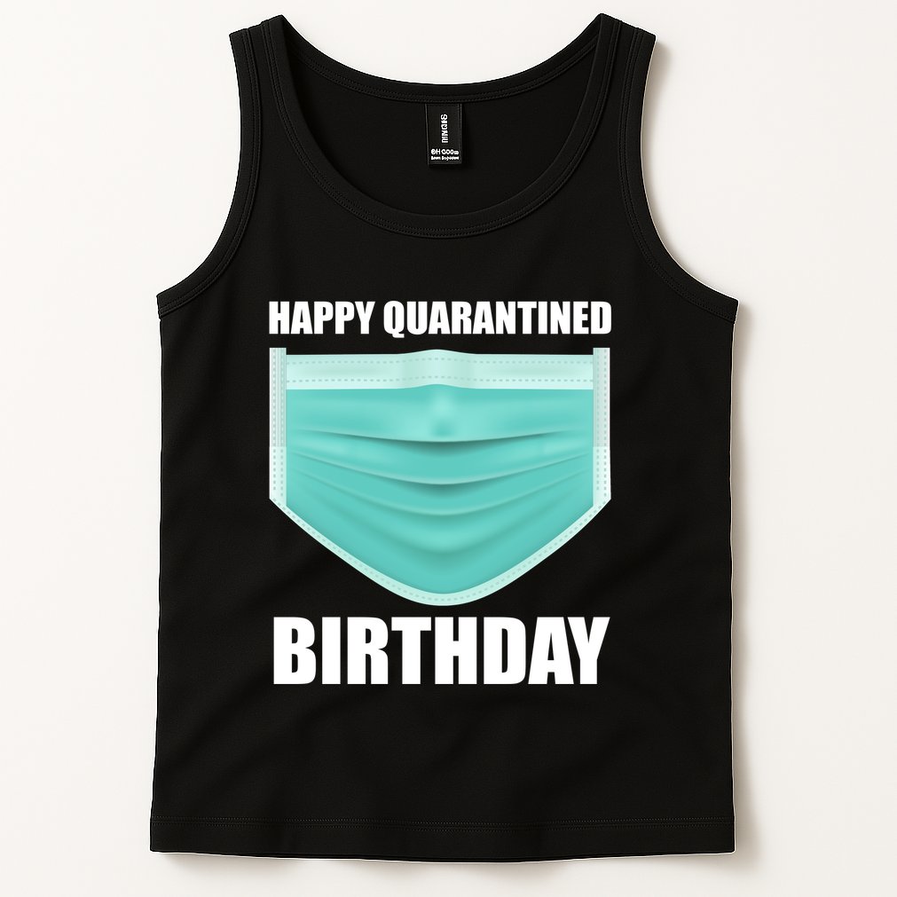 Happy Quarantined Birthday Tank Top
