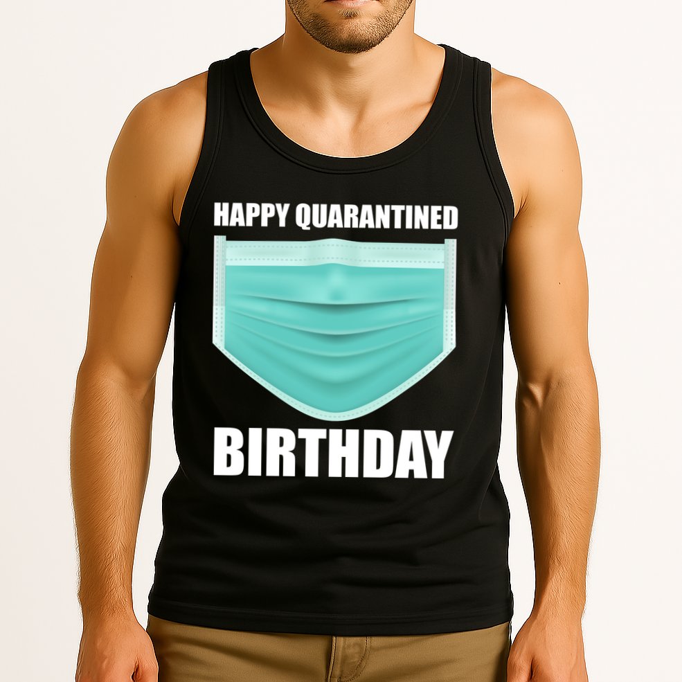 Happy Quarantined Birthday Tank Top