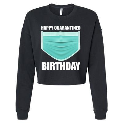 Happy Quarantined Birthday Cropped Pullover Crew