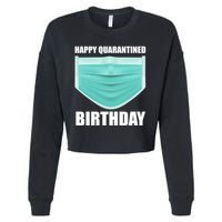 Happy Quarantined Birthday Cropped Pullover Crew