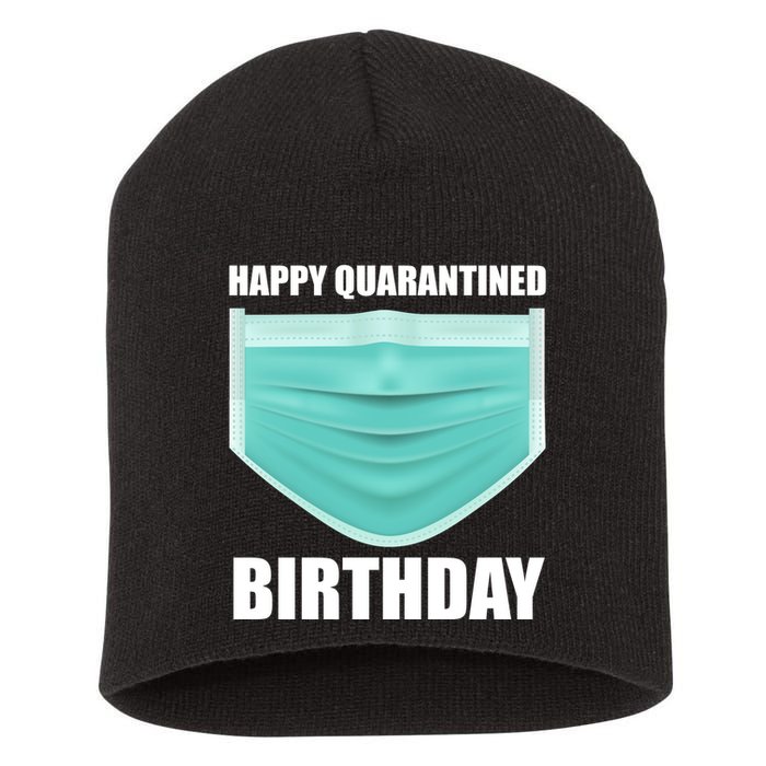 Happy Quarantined Birthday Short Acrylic Beanie