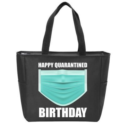 Happy Quarantined Birthday Zip Tote Bag