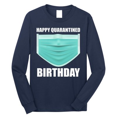 Happy Quarantined Birthday Long Sleeve Shirt