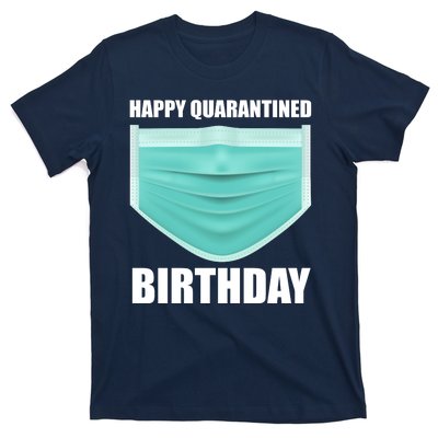 Happy Quarantined Birthday T-Shirt