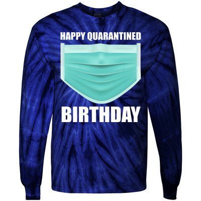 Happy Quarantined Birthday Tie-Dye Long Sleeve Shirt