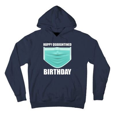 Happy Quarantined Birthday Tall Hoodie