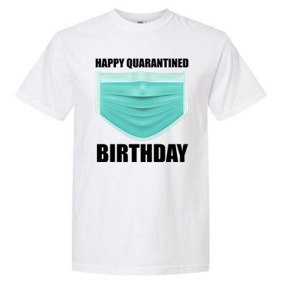 Happy Quarantined Birthday Garment-Dyed Heavyweight T-Shirt