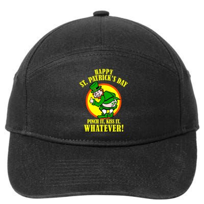 Happy St. Patrick's Day Pinch It, Kiss It, Whatever! Funny Irish Leprechaun 7-Panel Snapback Hat
