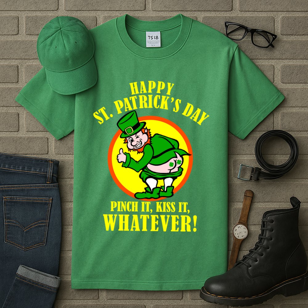 Happy St. Patrick's Day Pinch It, Kiss It, Whatever! Funny Irish Leprechaun Tall T-Shirt