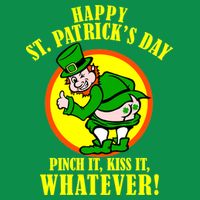 Happy St. Patrick's Day Pinch It, Kiss It, Whatever! Funny Irish Leprechaun Tall T-Shirt