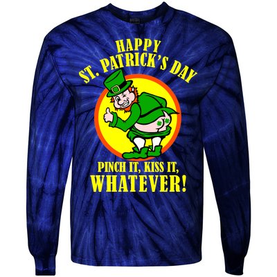 Happy St. Patrick's Day Pinch It, Kiss It, Whatever! Funny Irish Leprechaun Tie-Dye Long Sleeve Shirt