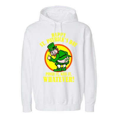 Happy St. Patrick's Day Pinch It, Kiss It, Whatever! Funny Irish Leprechaun Garment-Dyed Fleece Hoodie