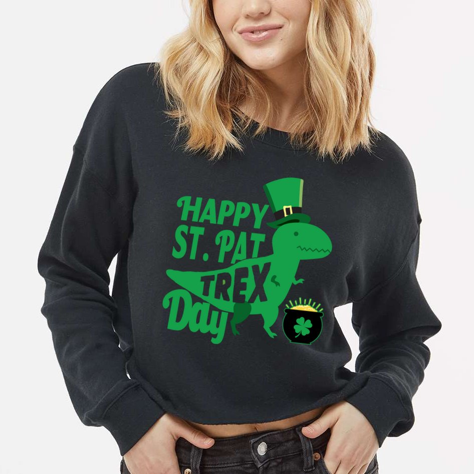 Happy St. Patrick's Pat T-Rrex Day Cropped Pullover Crew