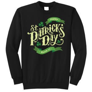 Happy St Patricks Day March 17 Sweatshirt