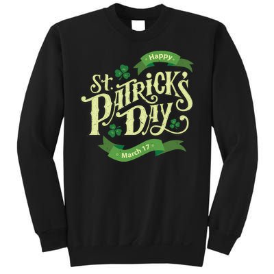 Happy St Patricks Day March 17 Sweatshirt