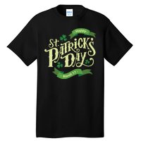 Happy St Patricks Day March 17 Tall T-Shirt