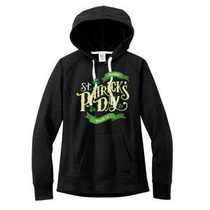 Happy St Patricks Day March 17 Women's Fleece Hoodie