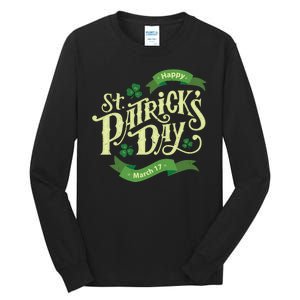 Happy St Patricks Day March 17 Tall Long Sleeve T-Shirt