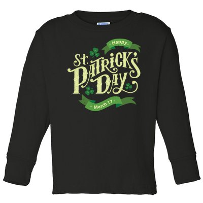 Happy St Patricks Day March 17 Toddler Long Sleeve Shirt