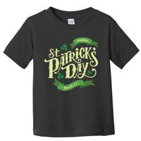 Happy St Patricks Day March 17 Toddler T-Shirt