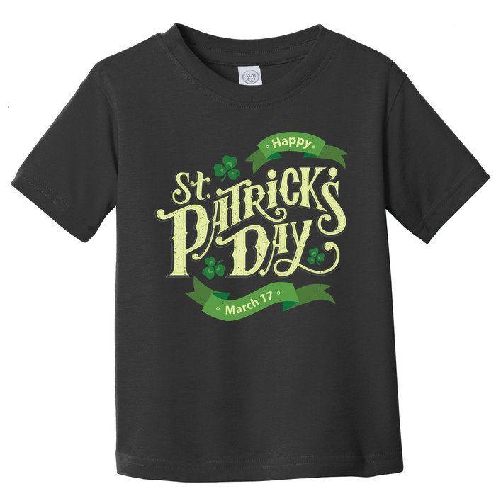 Happy St Patricks Day March 17 Toddler T-Shirt