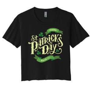 Happy St Patricks Day March 17 Women's Crop Top Tee