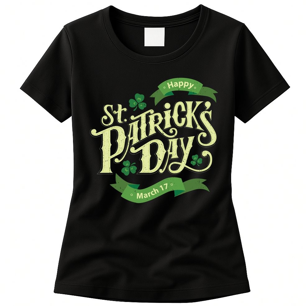 Happy St Patricks Day March 17 Womens T-Shirt
