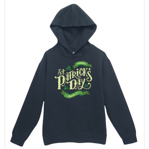 Happy St Patricks Day March 17 Urban Pullover Hoodie