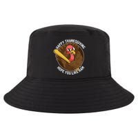 Happy Thanksgiving Hope You Like Ham Cool Comfort Performance Bucket Hat