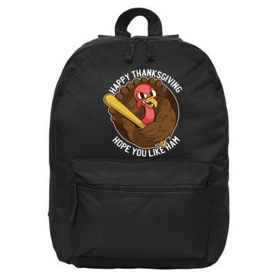Happy Thanksgiving Hope You Like Ham 16 in Basic Backpack