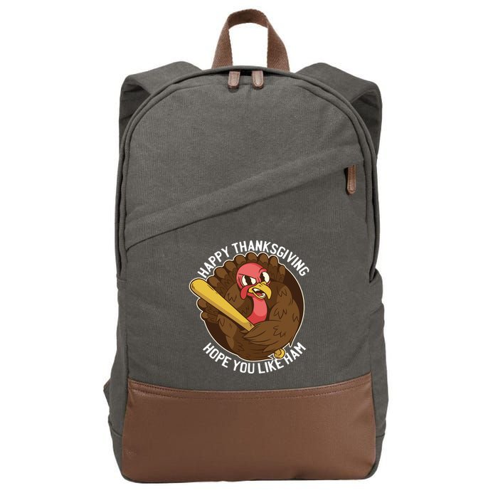 Happy Thanksgiving Hope You Like Ham Cotton Canvas Backpack
